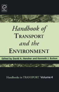 Title: Handbook of Transport and the Environment / Edition 1, Author: David A. Hensher