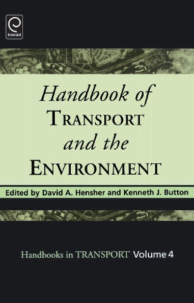 Handbook of Transport and the Environment / Edition 1