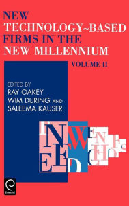 Title: New Technology Based Firms in the New Millennium / Edition 1, Author: Ray Oakey