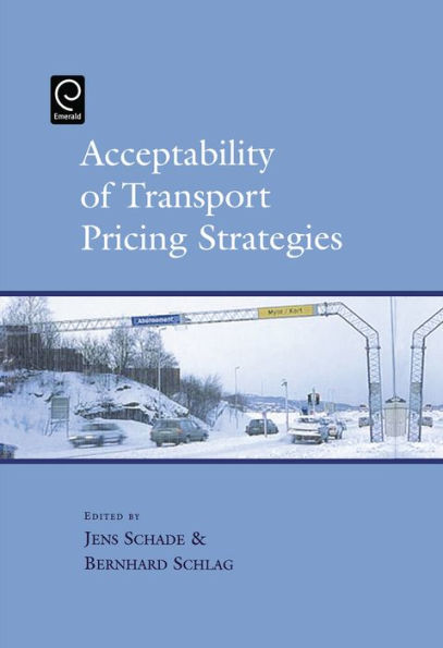 Acceptability of Transport Pricing Strategies / Edition 1