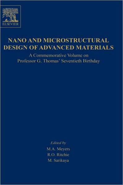 Nano and Microstructural Design of Advanced Materials