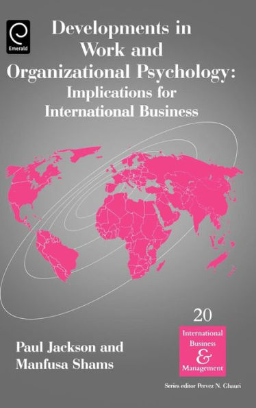 Developments in Work and Organizational Psychology: Implications for International Business / Edition 1