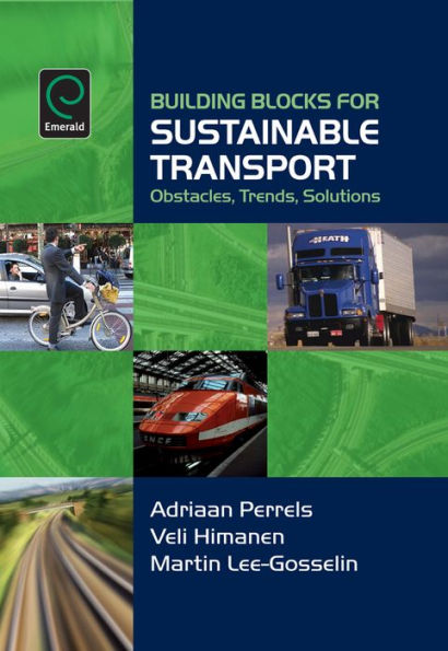 Building Blocks for Sustainable Transport: Obstacles, Trends, Solutions / Edition 1