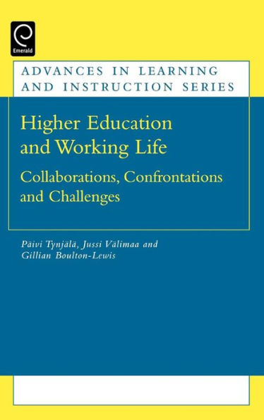 Higher Education and Working Life: Collaborations, Confrontations and Challenges / Edition 1