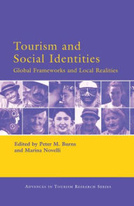 Title: Tourism and Social Identities / Edition 1, Author: Peter M. Burns