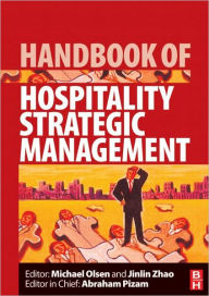 Title: Handbook of Hospitality Strategic Management / Edition 1, Author: Michael Olsen