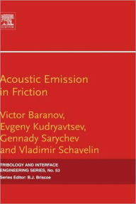 Title: Acoustic Emission in Friction, Author: Victor M. Baranov