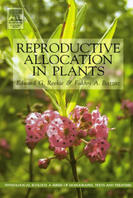 Title: Reproductive Allocation in Plants, Author: Edward Reekie