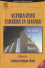 Alternative Careers in Science: Leaving the Ivory Tower