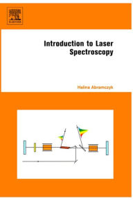 Title: Introduction to Laser Spectroscopy, Author: Halina Abramczyk