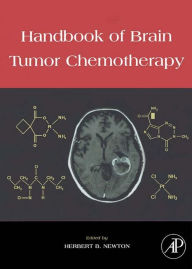 Title: Handbook of Brain Tumor Chemotherapy, Author: Herbert B. Newton