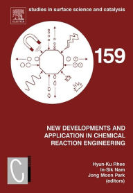 Title: New Developments and Application in Chemical Reaction Engineering: Proceedings of the 4th Asia-Pacific Chemical Reaction Engineering Symposium (APCRE '05), Gyeongju, Korea, June 12-15 2005, Author: Hyun-Ku Rhee