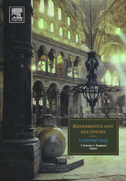 Mathematics and the Divine: A Historical Study