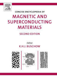 Title: Concise Encyclopedia of Magnetic and Superconducting Materials, Author: K.H.J. Buschow