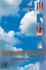 Title: Engineering Ethics: An Industrial perspective, Author: Gail Baura