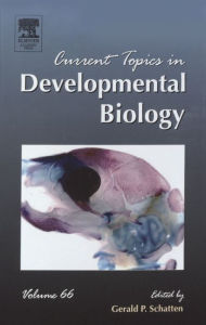 Title: Current Topics in Developmental Biology, Author: Gerald P. Schatten