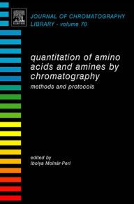 Title: Quantitation of Amino Acids and Amines by Chromatography: Methods and Protocols, Author: Ibolya Molnár-Perl