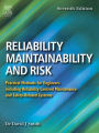 Reliability, Maintainability and Risk: Practical Methods for Engineers including Reliability Centred Maintenance and Safety-Related Systems