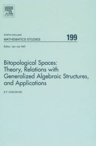 Title: Bitopological Spaces: Theory, Relations with Generalized Algebraic Structures and Applications, Author: Badri Dvalishvili