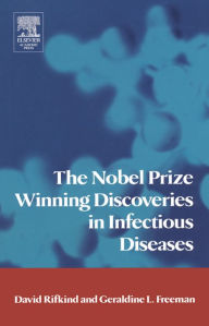 Title: The Nobel Prize Winning Discoveries in Infectious Diseases, Author: David Rifkind