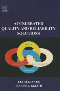 Title: Accelerated Quality and Reliability Solutions, Author: Lev M. Klyatis PhD
