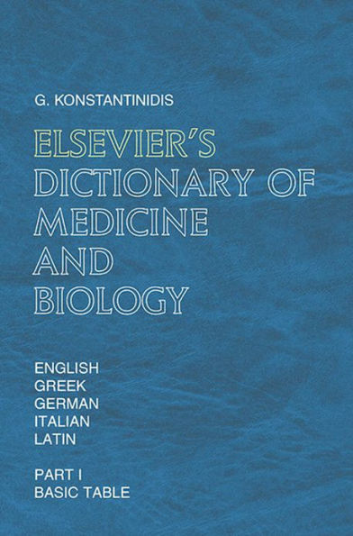 Elsevier's Dictionary of Medicine and Biology: in English, Greek, German, Italian and Latin