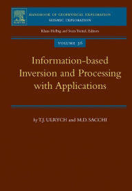 Title: Information-Based Inversion and Processing with Applications, Author: T.J. Ulrych