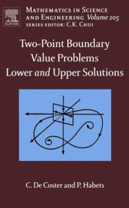 Title: Two-Point Boundary Value Problems: Lower and Upper Solutions, Author: C. De Coster