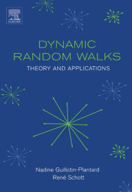 Title: Dynamic Random Walks: Theory and Applications, Author: Nadine Guillotin-Plantard