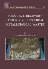 Title: Resource Recovery and Recycling from Metallurgical Wastes, Author: S.R. Ramachandra Rao