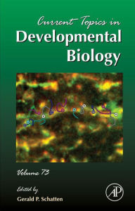 Title: Current Topics in Developmental Biology, Author: Gerald P. Schatten