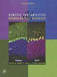 Title: Genetic Instabilities and Neurological Diseases, Author: Robert D. Wells