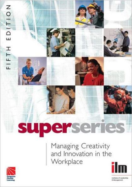 Managing Creativity and Innovation in the Workplace / Edition 5