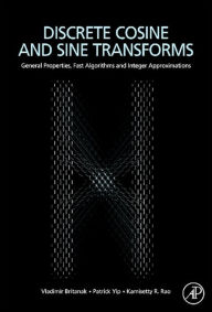 Title: Discrete Cosine and Sine Transforms: General Properties, Fast Algorithms and Integer Approximations, Author: Vladimir Britanak