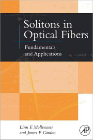 Title: Solitons in Optical Fibers: Fundamentals and Applications, Author: Linn F. Mollenauer