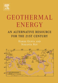 Title: Geothermal Energy: An Alternative Resource for the 21st Century, Author: Harsh K. Gupta