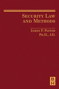 Title: Security Law and Methods, Author: James Pastor PhD
