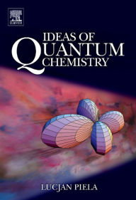 Title: Ideas of Quantum Chemistry, Author: Lucjan Piela