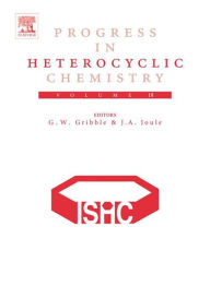 Title: Progress in Heterocyclic Chemistry, Author: Gordon Gribble