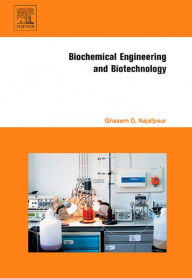 Title: Biochemical Engineering and Biotechnology, Author: Ghasem Najafpour