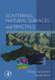 Title: Scattering, Natural Surfaces, and Fractals, Author: Giorgio Franceschetti