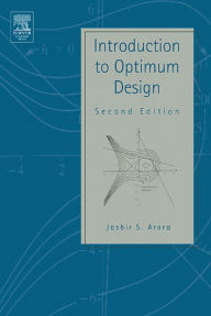 Title: Introduction to Optimum Design, Author: Emeritus Arora F. Wendell Miller Distinguished Professor