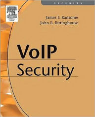 Title: Voice over Internet Protocol (VoIP) Security, Author: James F. Ransome