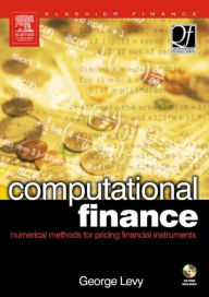 Title: Computational Finance: Numerical Methods for Pricing Financial Instruments, Author: George Levy DPhil