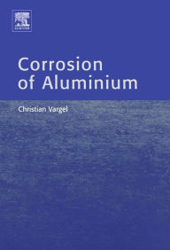 Title: Corrosion of Aluminium, Author: Christian Vargel