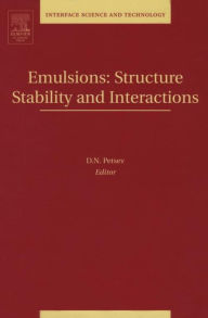 Title: Emulsions: Structure, Stability and Interactions, Author: Dimiter N. Petsev