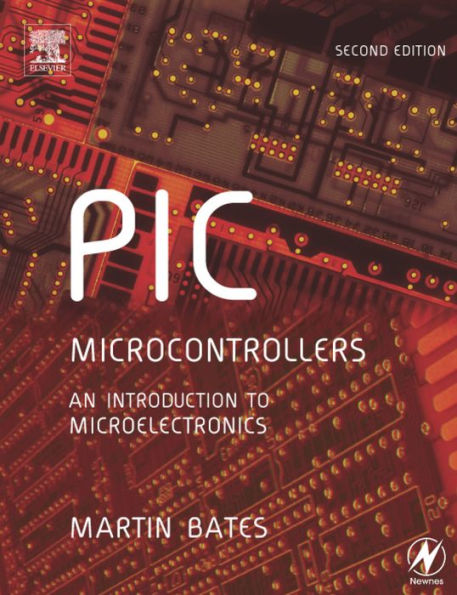 PIC Microcontrollers: An Introduction to Microelectronics