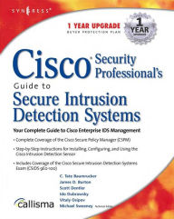 Title: Cisco Security Professional's Guide to Secure Intrusion Detection Systems, Author: Syngress