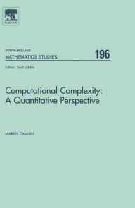 Title: Computational Complexity: A Quantitative Perspective, Author: Marius Zimand