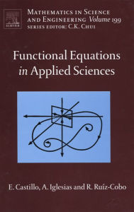 Title: Functional Equations in Applied Sciences, Author: Enrique Castillo
